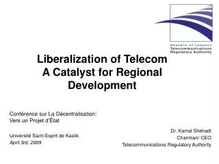 Liberalization of Telecom A Catalyst for Regional Development