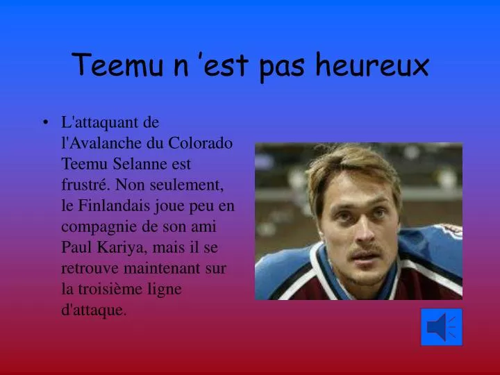 teemu n est pas heureux