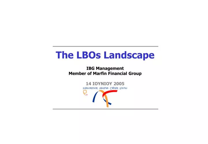 the lbos landscape ibg management member of marfin financial group 1 4 2005