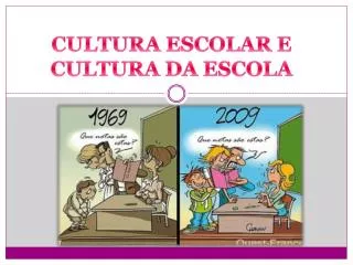 cultura escolar e cultura da escola