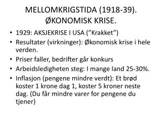 MELLOMKRIGSTIDA (1918-39). ØKONOMISK KRISE.