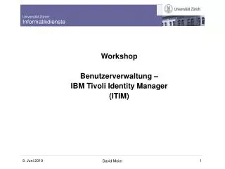 Workshop Benutzerverwaltung – IBM Tivoli Identity Manager (ITIM)