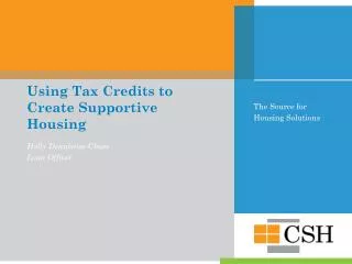 Using Tax Credits to Create Supportive Housing