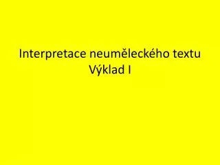 interpretace neum leck ho textu v klad i