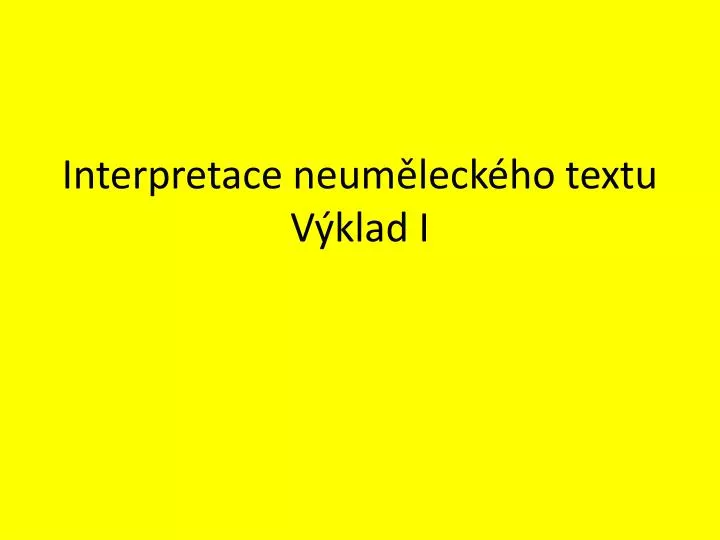 interpretace neum leck ho textu v klad i