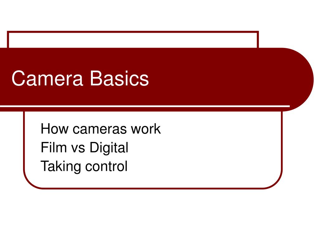 PPT - Camera Basics PowerPoint Presentation, free download - ID:6960840
