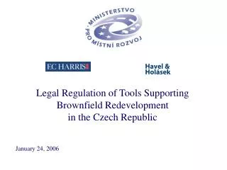 Legal Regulation of Tools Supporting Brownfield Redevelopment in the Czech Republic