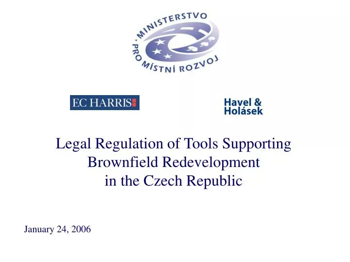 legal regulation of tools supporting brownfield redevelopment in the czech republic