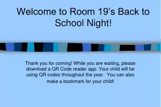 Welcome to Room 19’s Back to School Night!