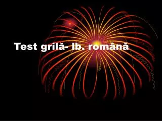 Test grilă- lb. română