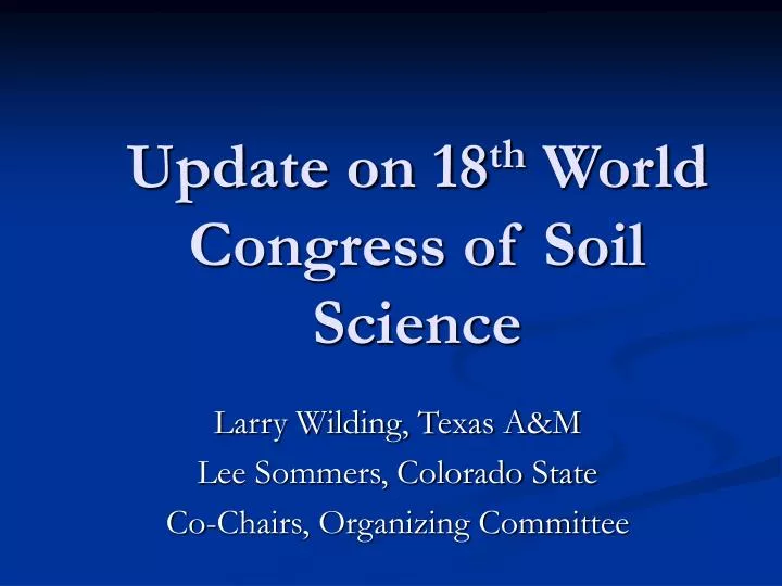 update on 18 th world congress of soil science