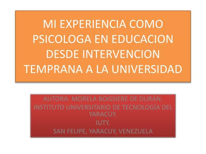 mi experiencia como psicologa en educacion desde intervencion temprana a la universidad