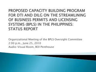 Organizational Meeting of the BPLS Oversight Committee 2:00 p.m., June 25, 2010