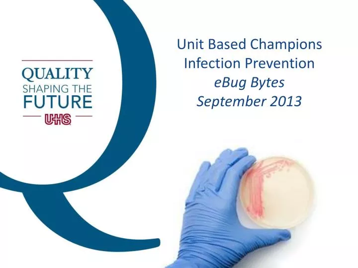 unit based champions infection prevention ebug bytes september 2013