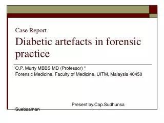 Case Report Diabetic artefacts in forensic practice