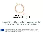 B oosting Life Cycle Assessment in Small and Medium Enterprises - slide 1