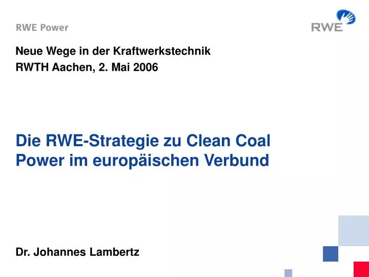 die rwe strategie zu clean coal power im europ ischen verbund