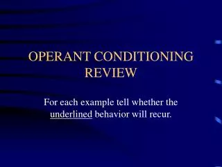OPERANT CONDITIONING REVIEW