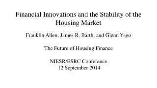 Financial Innovations and the Stability of the Housing Market