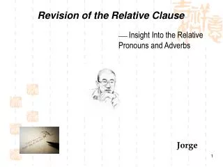 Revision of the Relative Clause