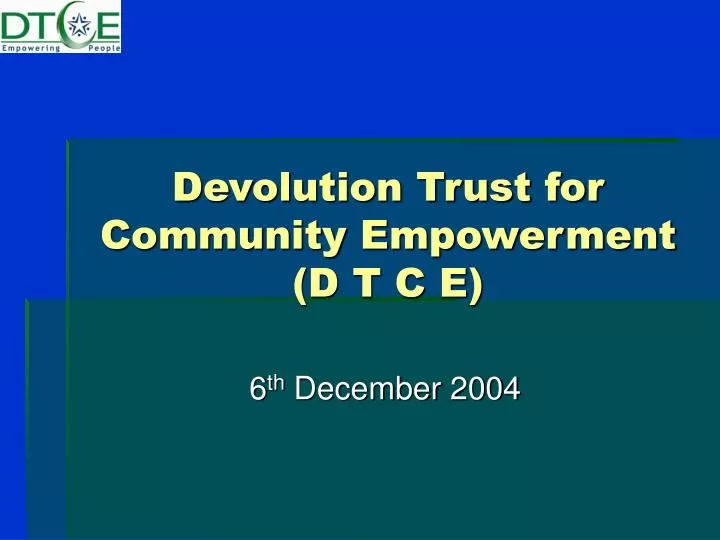 devolution trust for community empowerment d t c e