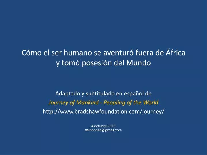 c mo el ser humano se aventur fuera de frica y tom posesi n del mundo