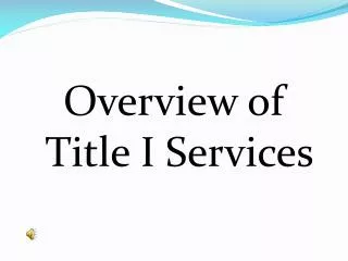 Overview of Title I Services