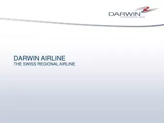 DARWIN AIRLINE THE SWISS REGIONAL AIRLINE
