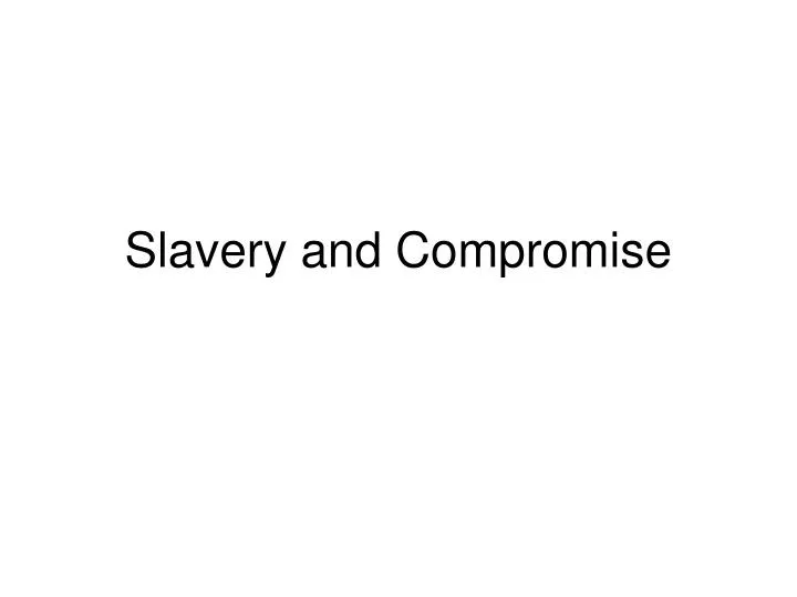 slavery and compromise