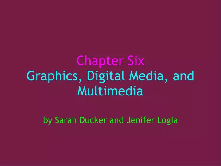 chapter six graphics digital media and multimedia