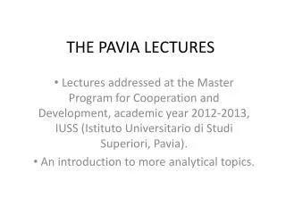 THE PAVIA LECTURES