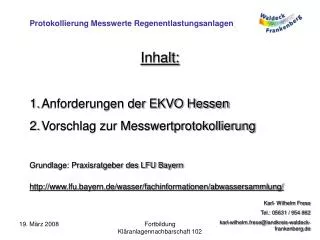 Inhalt: Anforderungen der EKVO Hessen Vorschlag zur Messwertprotokollierung