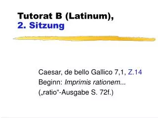 Tutorat B (Latinum), 2. Sitzung