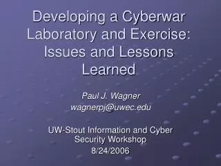 Developing a Cyberwar Laboratory and Exercise: Issues and Lessons Learned