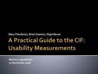 A Practical Guide to the CIF: Usability Measurements