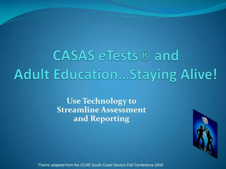 casas e tests and adult education staying alive