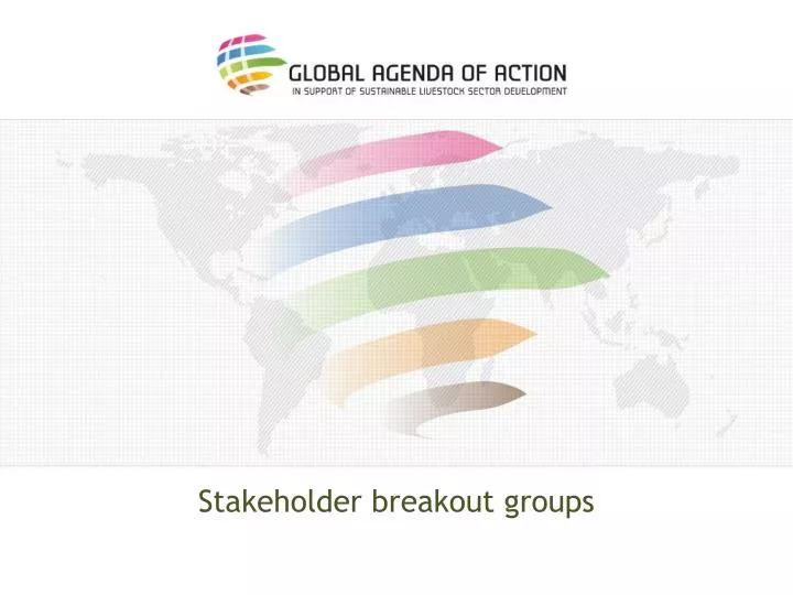 stakeholder breakout groups