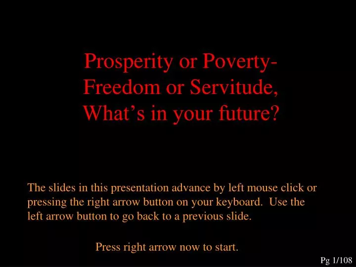prosperity or poverty freedom or servitude what s in your future