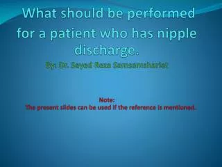 What is the next step for evaluation of nipple discharge in a non-lactating woman?