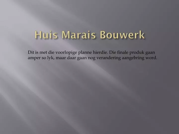 huis marais bouwerk