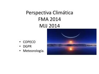 Perspectiva Climática FMA 2014 MJJ 2014