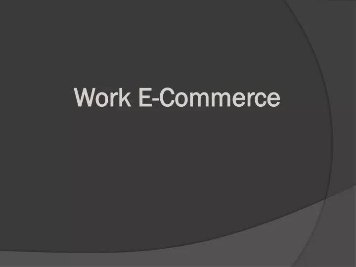 work e commerce