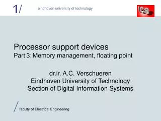 Processor support devices Part 3:	Memory management, floating point