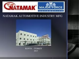 NATAMAK AUTOMOTIVE INDUSTRY MFG