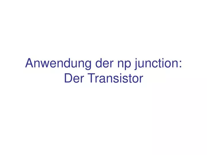 anwendung der np junction der transistor