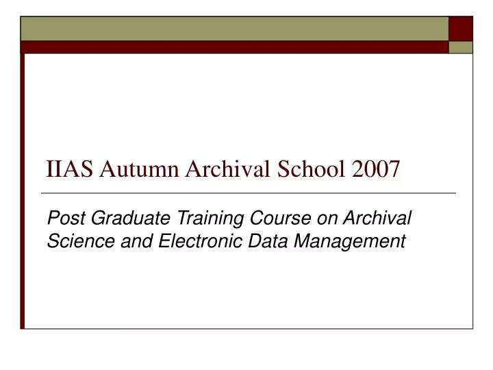 iias autumn archival school 2007