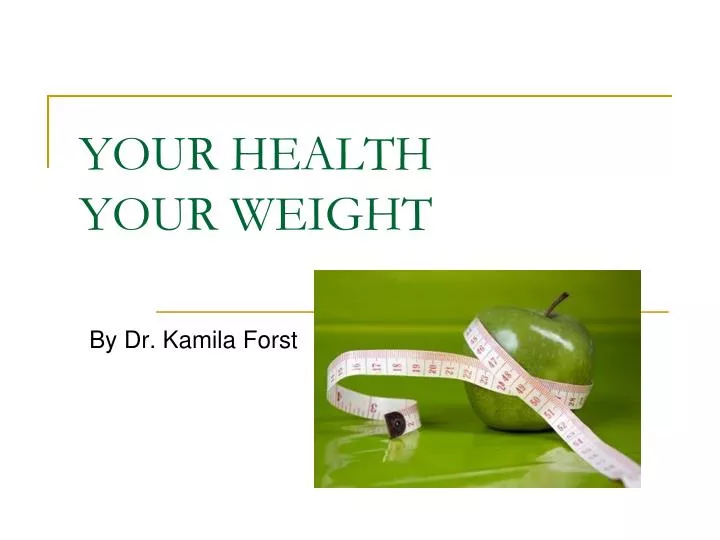 your health your weight