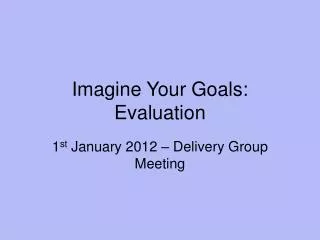 Imagine Your Goals: Evaluation