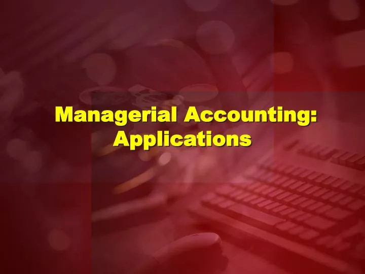 managerial accounting applications
