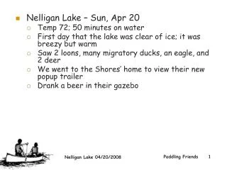 Nelligan Lake – Sun, Apr 20 Temp 72; 50 minutes on water